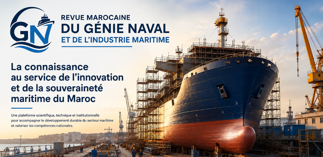 Lire la suite à propos de l’article La Revue Marocaine du Génie Naval et de l’Industrie Maritime : une plateforme au service du Savoir, de l’Innovation et de la Souveraineté Maritime
